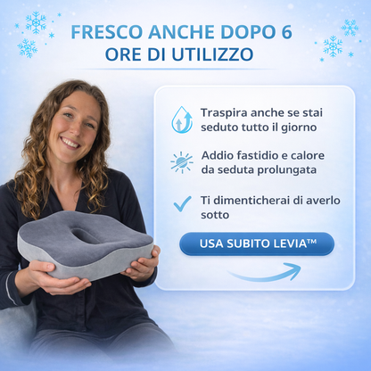 Seduto +6 ore al giorno senza dolore: Cuscino Levia™