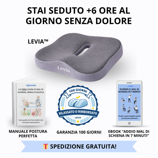 Seduto +6 ore al giorno senza dolore: Cuscino Levia™